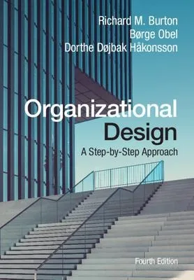 Organizational Design : A Step-by-Step Approach