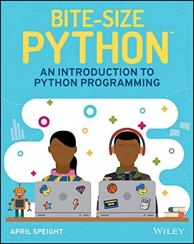 Bite-Size Python : An Introduction to Python Programming