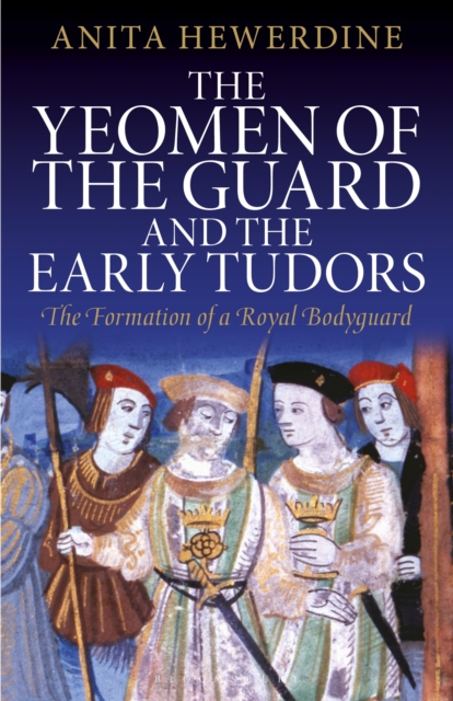 The Yeomen of the Guard and the Early Tudors