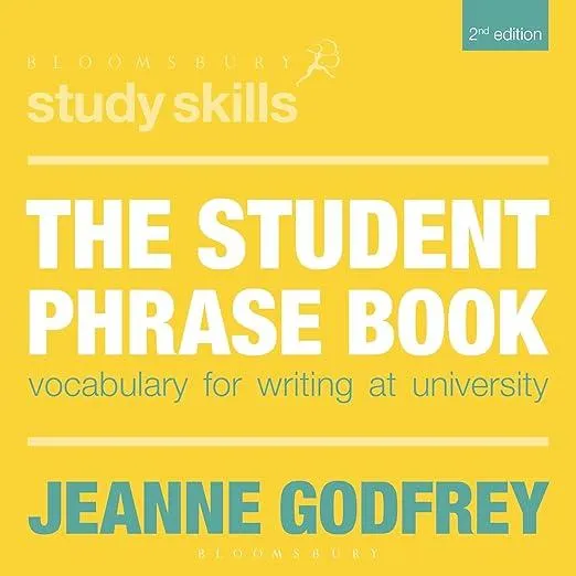 The Student Phrase Book : Vocabulary for Writing at University