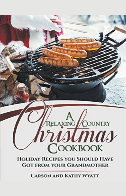 A Relaxing Country Christmas Cookbook