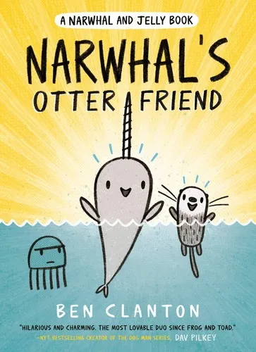 Narwhal's Otter Friend : Book 4