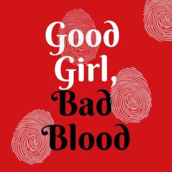 Good Girl, Bad Blood : Book 2