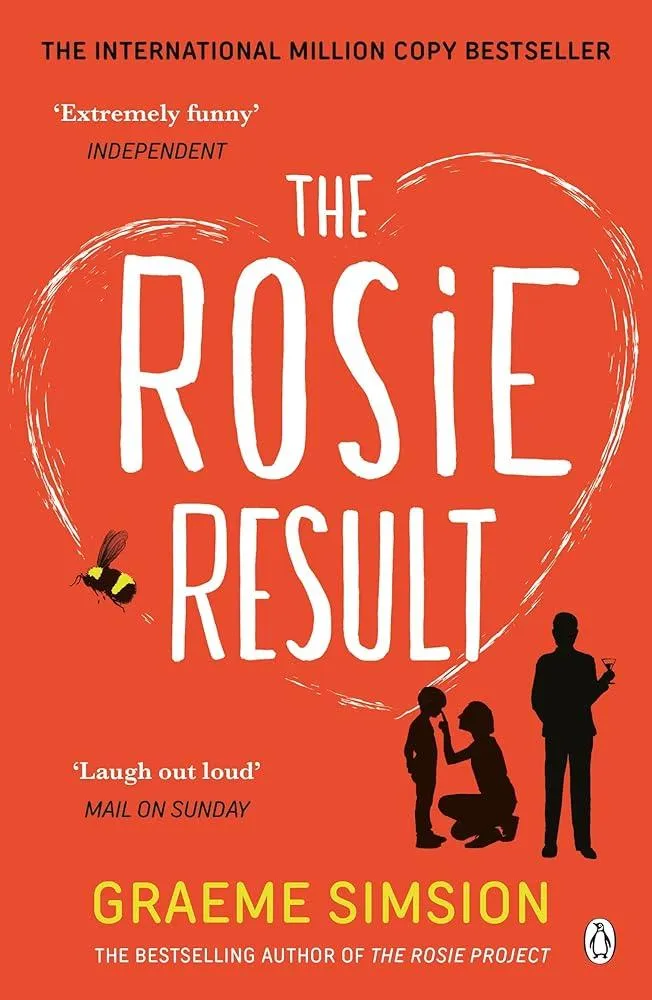 The Rosie Result : The life-affirming romantic comedy from the million-copy bestselling series