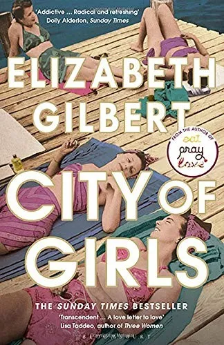 City of Girls : The Sunday Times Bestseller