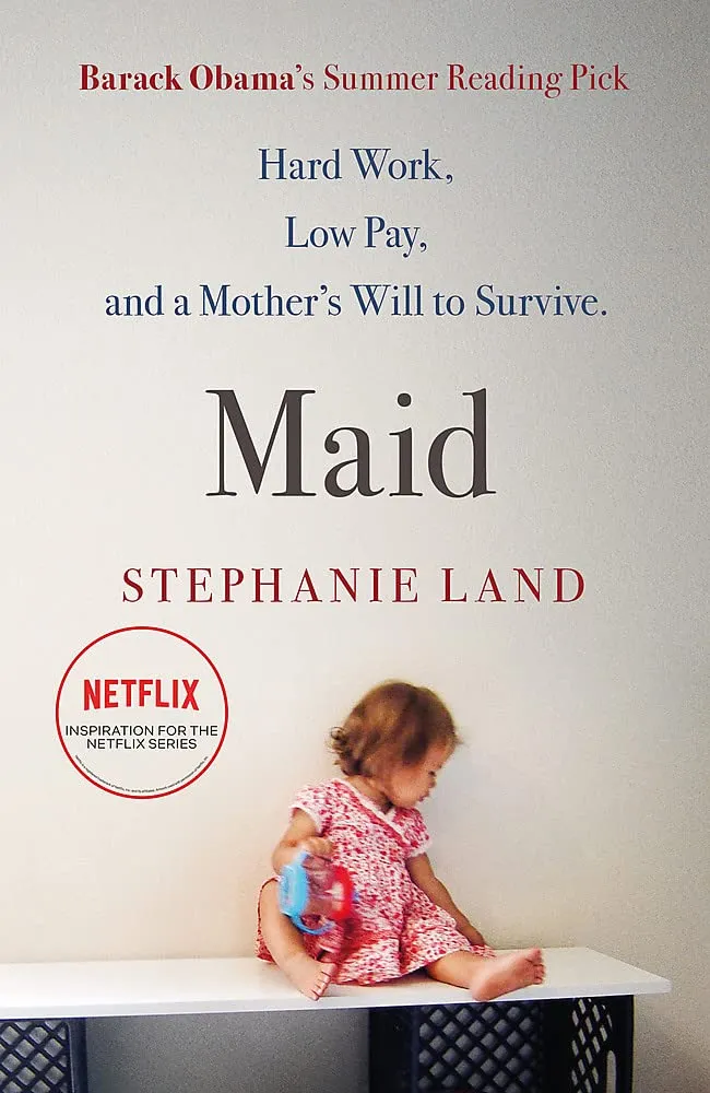 Maid : A Barack Obama Summer Reading Pick and now a major Netflix series!