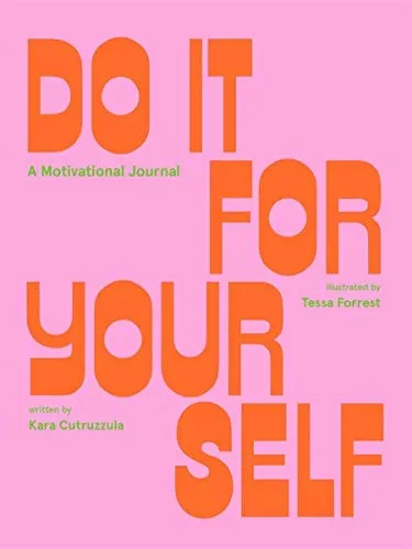 Do It For Yourself (Guided Journal) : A Motivational Journal