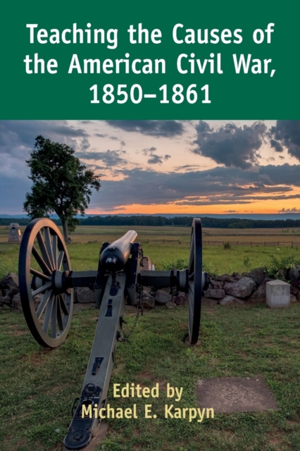 Teaching the Causes of the American Civil War, 1850-1861