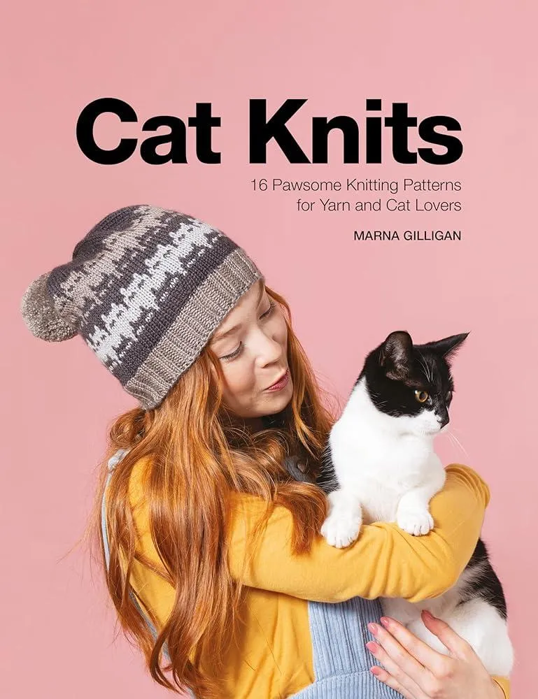 Cat Knits : 16 Pawsome Knitting Patterns for Yarn and Cat Lovers