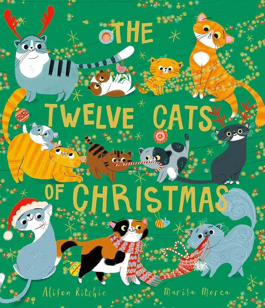 The Twelve Cats of Christmas : Full of feline festive cheer, why not curl up with a cat - or twelve! - this Christmas. The follow-up to the bestselling TWELVE DOGS OF CHRISTMAS