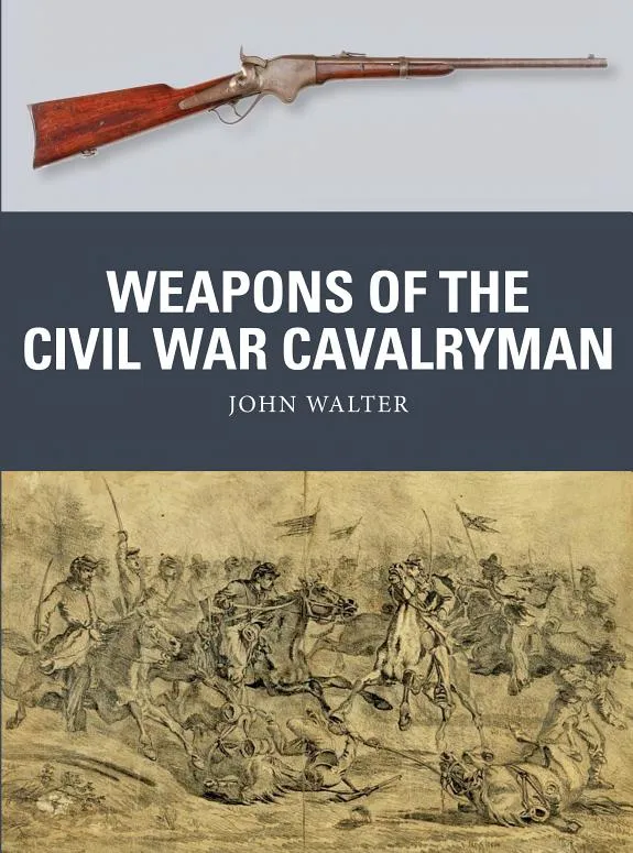 Weapons of the Civil War Cavalryman