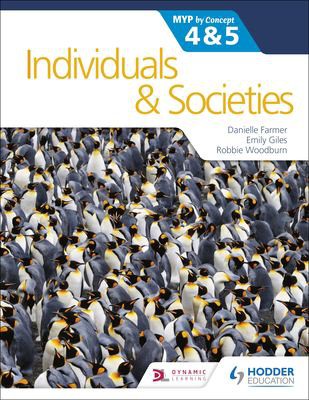 Individuals and Societies for the IB MYP 4&5: by Concept : MYP by Concept