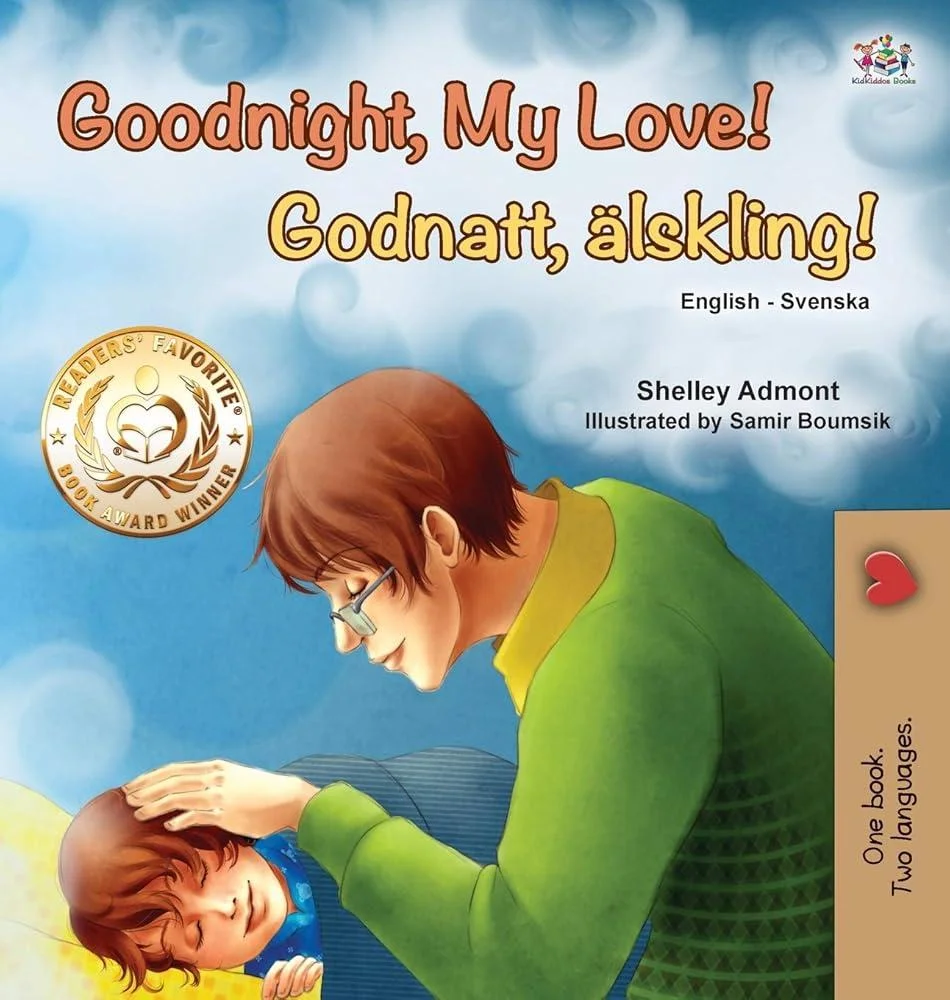 Goodnight, My Love! (English Swedish Bilingual Children's Book)