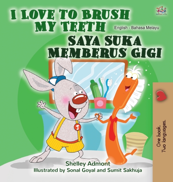 I Love to Brush My Teeth (English Malay Bilingual Book for Kids)