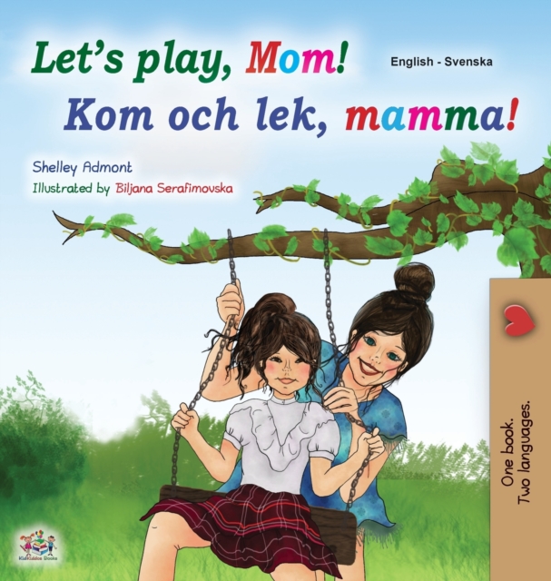 Let's play, Mom! (English Swedish Bilingual Book for Kids)