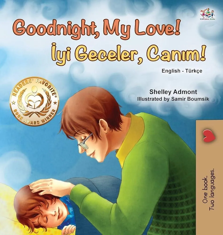 Goodnight, My Love! (English Turkish Bilingual Book for Kids)