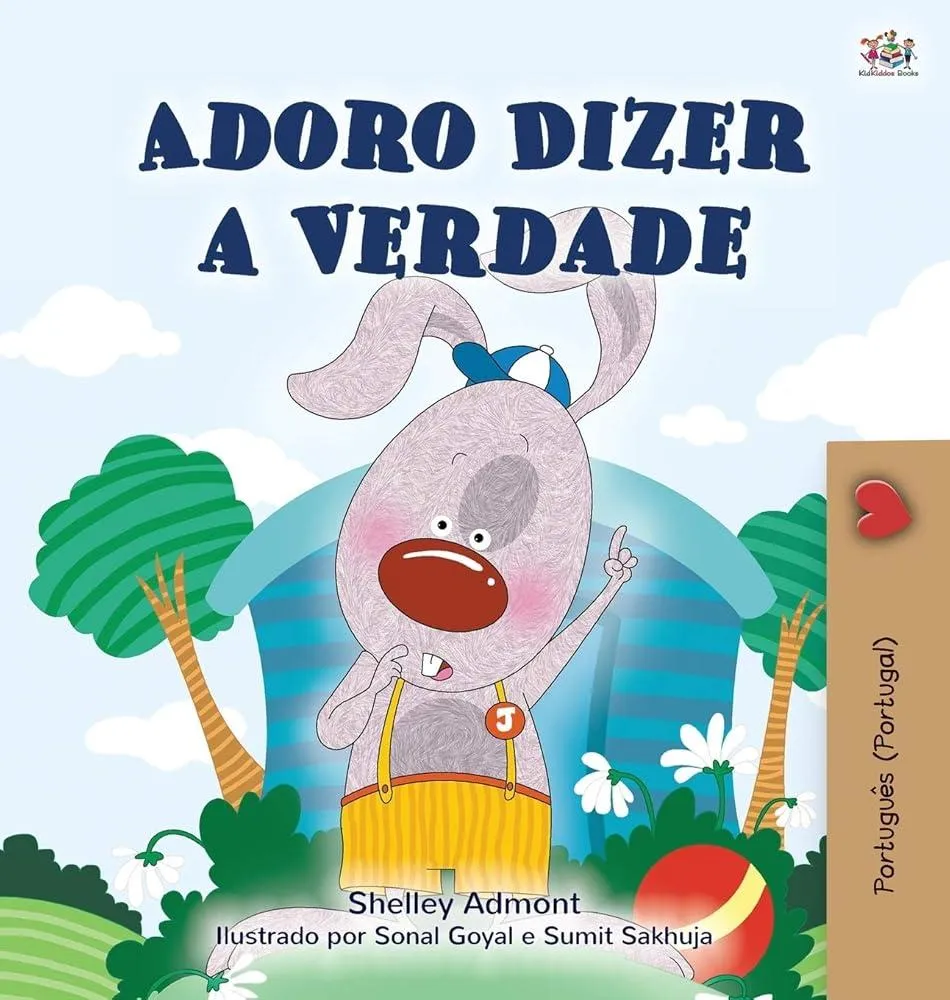 I Love to Tell the Truth (Portuguese Book for Children - Portugal) : European Portuguese