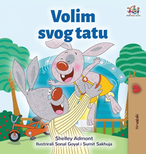 I Love My Dad (Croatian Children's Book)
