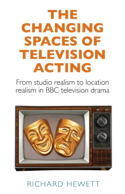 The Changing Spaces of Television Acting