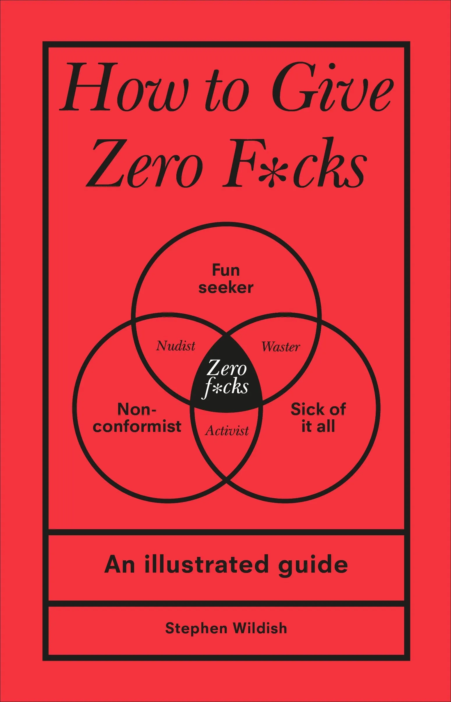 How to Give Zero F*cks