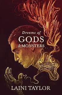 Dreams of Gods and Monsters : The Sunday Times Bestseller. Daughter of Smoke and Bone Trilogy Book 3