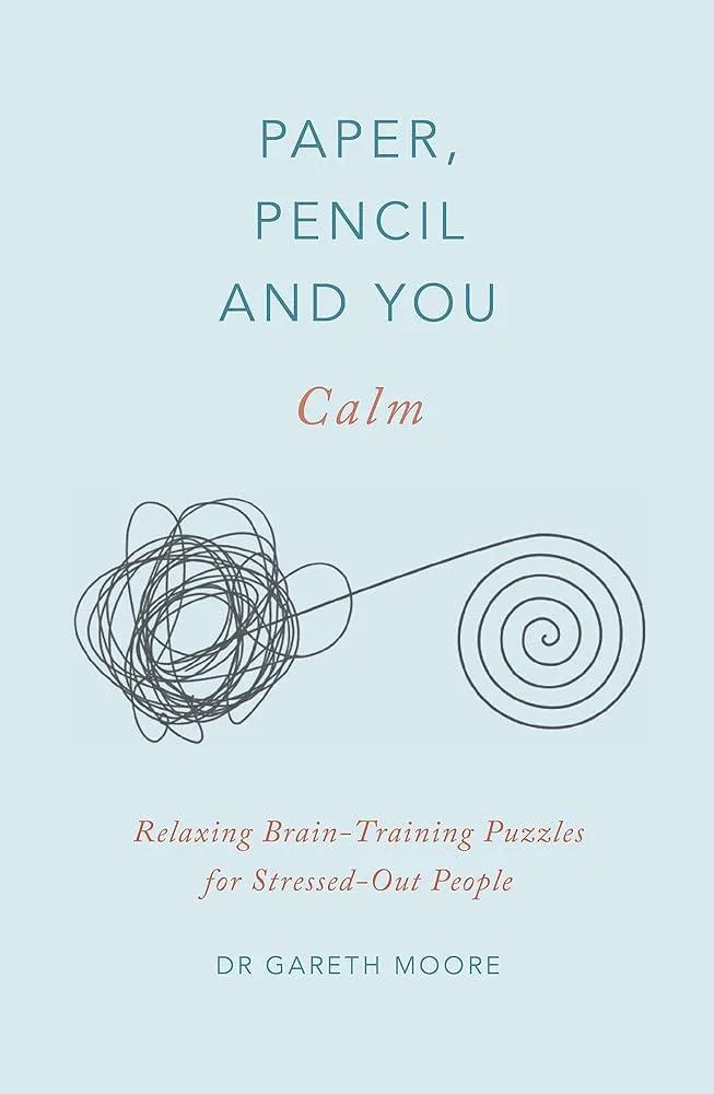 Paper, Pencil & You: Calm : Relaxing Brain-Training Puzzles for Stressed-Out People