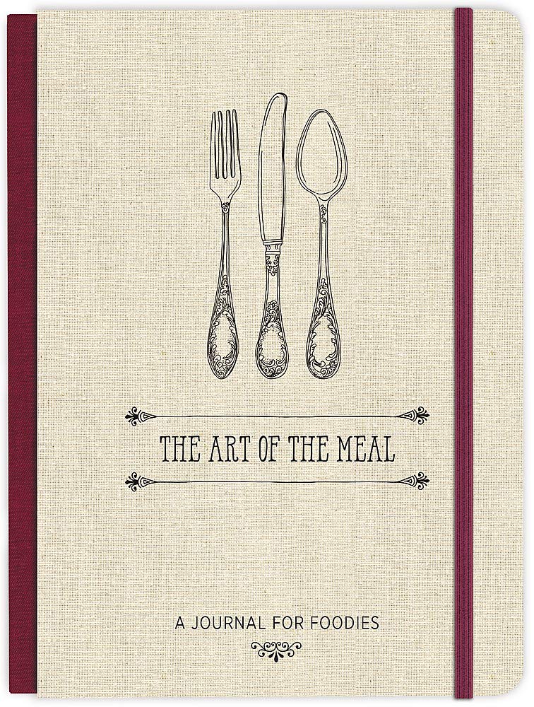 The Art of the Meal Hardcover Journal : A Journal for Foodies