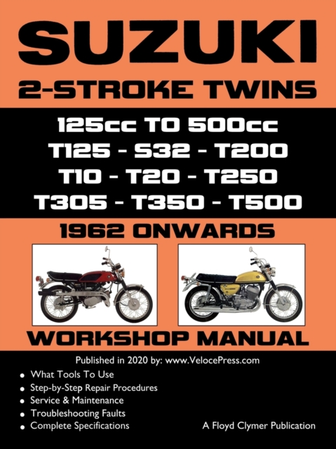 SUZUKI 2-STROKE TWINS 125cc TO 500cc - 1962 ONWARDS - WORKSHOP MANUAL