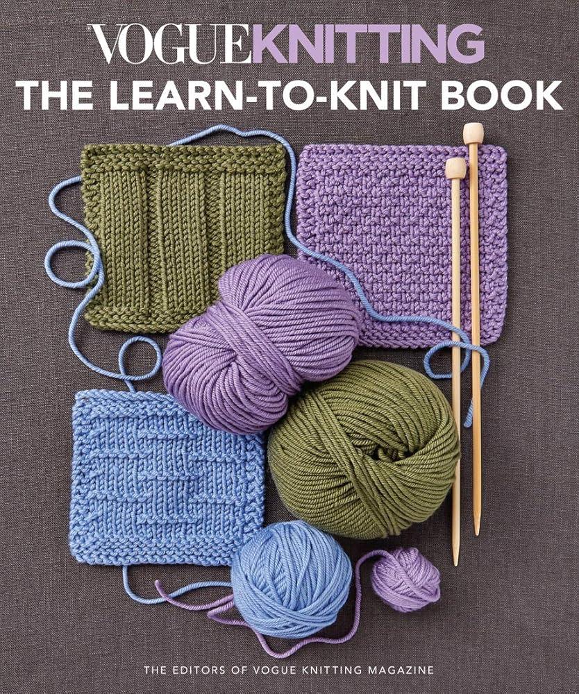 Vogue Knitting: the Learn-To-Knit Book : The Ultimate Guide for Beginners