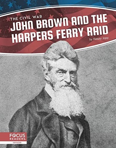 John Brown and the Harpers Ferry Raid