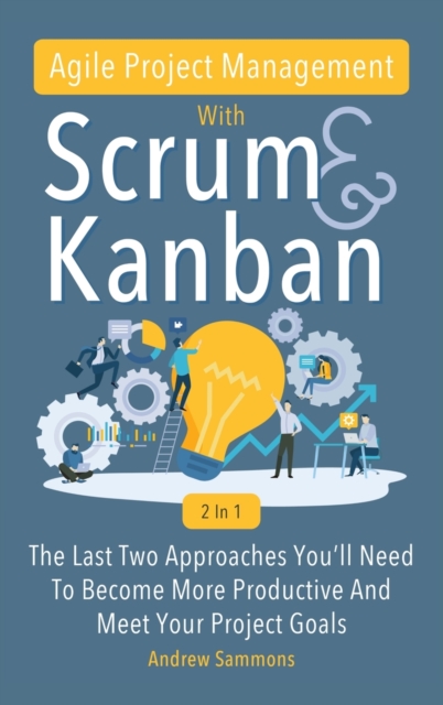 Agile Project Management With Scrum + Kanban 2 In 1
