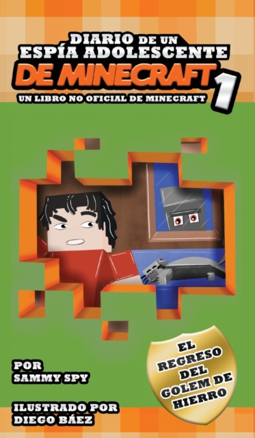 DIARIO DE UN ESPIA ADOLESCENTE De Minecraft 1