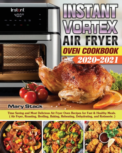 Instant Vortex Air Fryer Oven Cookbook 2020-2021