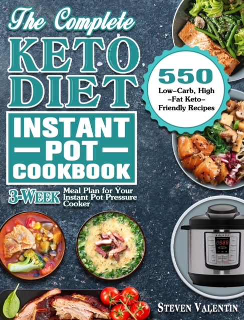 The Complete Keto Diet Instant Pot Cookbook