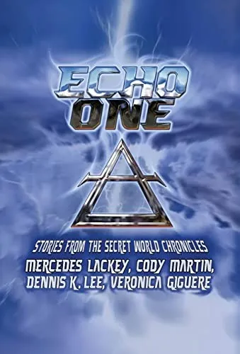 Echo One : Tales from the Secret World Chronicles