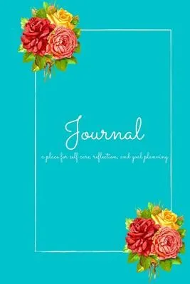 Journal : self care, journaling, and planning out your day/week