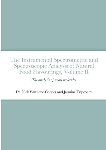 The instrumental Spectrometric and Spectroscopic Analysis of Natural Food Flavourings