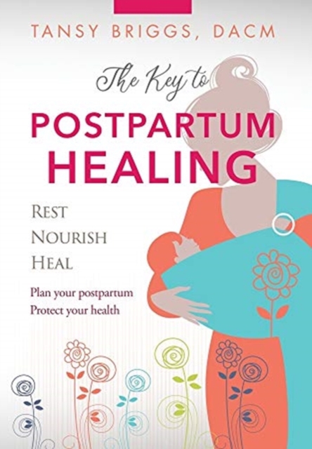 The Key to Postpartum Healing