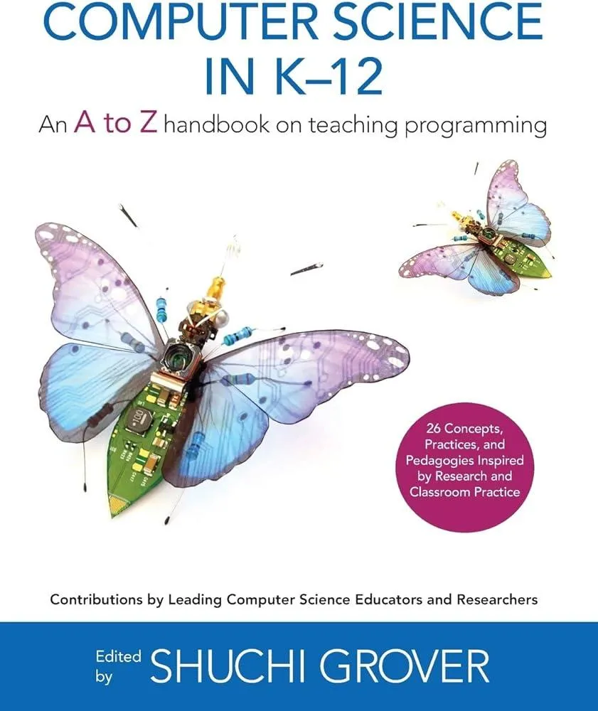 Computer Science in K-12 : An A-To-Z Handbook on Teaching Programming