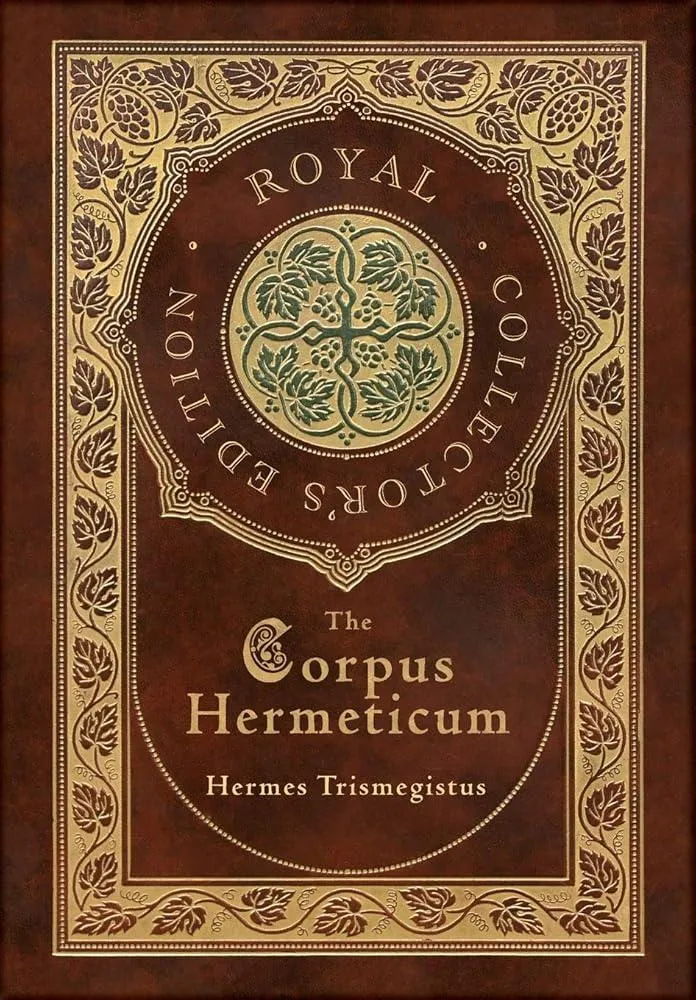 The Corpus Hermeticum (Royal Collector's Edition) (Case Laminate Hardcover with Jacket)