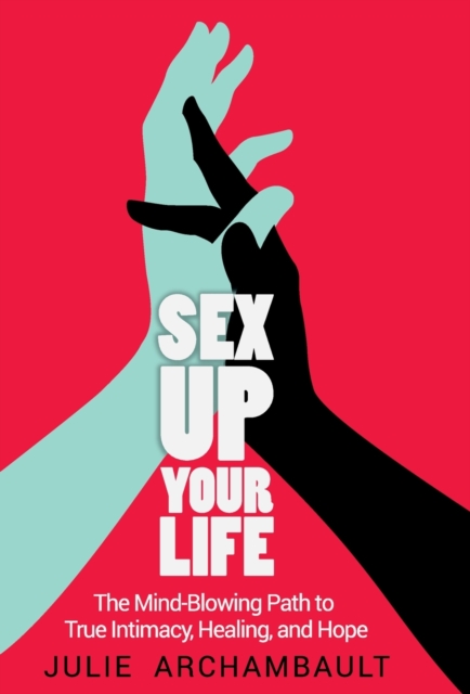 Sex Up Your Life