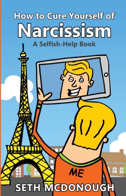 How to Cure Yourself of Narcissism