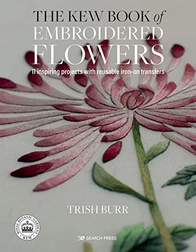 The Kew Book of Embroidered Flowers (Folder edition) : 11 Inspiring Projects with Reusable Iron-on Transfers