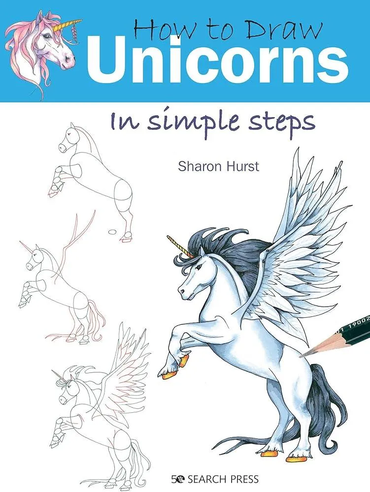 How to Draw: Unicorns : In Simple Steps