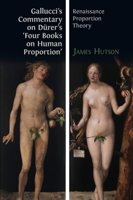 Gallucci's Commentary on Durer's 'Four Books on Human Proportion'