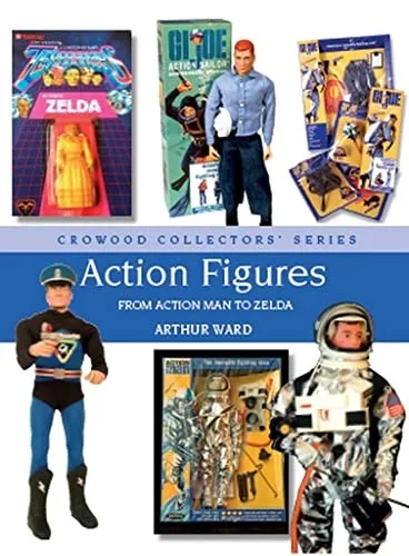 Action Figures : From Action Man to Zelda