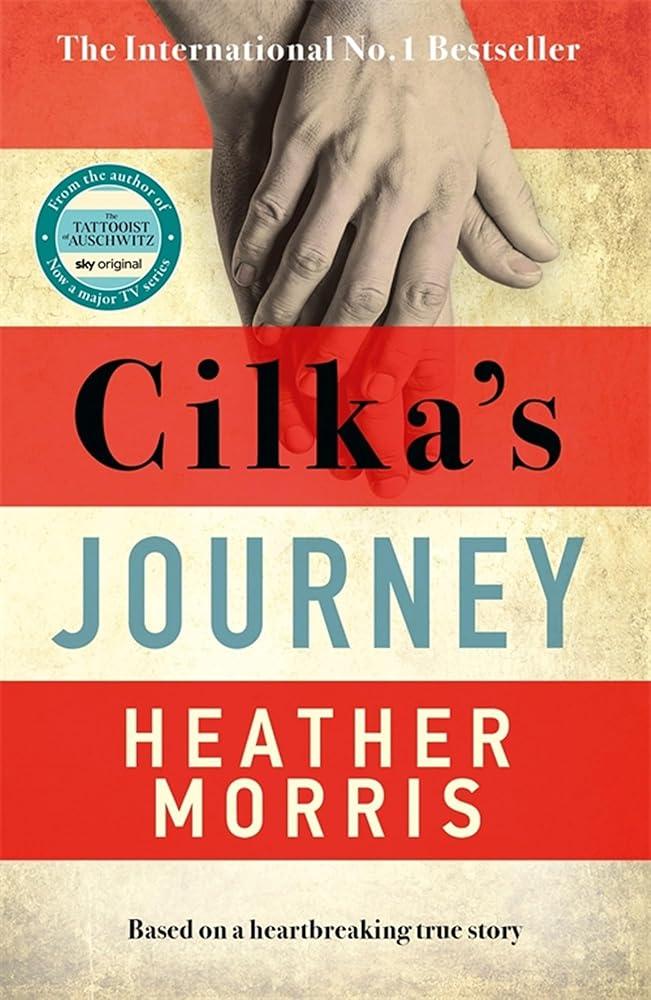 Cilka's Journey : The Sunday Times bestselling sequel to The Tattooist of Auschwitz now a major SKY TV series