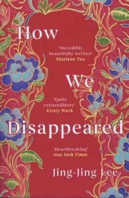 How We Disappeared : LONGLISTED FOR THE WOMEN'S PRIZE FOR FICTION 2020