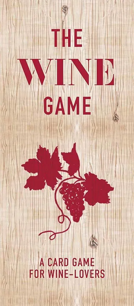 The Wine Game : A Card Game for Wine Lovers