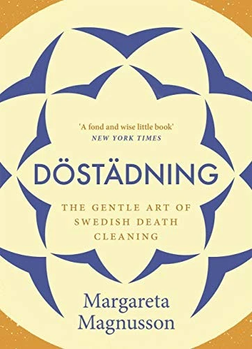 Dostadning : The Gentle Art of Swedish Death Cleaning